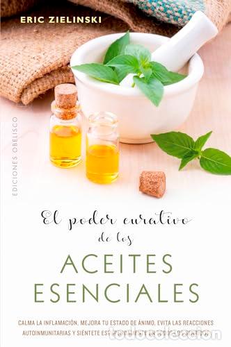 books: El poder curativo de los aceites esenciales - ZIELINSKI, ERIC