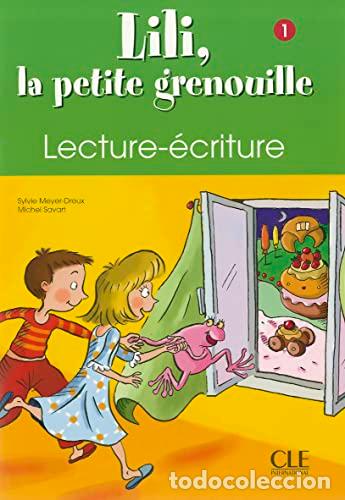 books: LILI, LA PETITE GRENOUILLE 1. LECTURE-ECRITURE - MEYER-DREUX, S./SAVART, MICHEL
