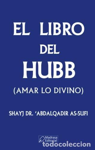 books: El libro del hubb - As-Sufi, Shayj Dr. 'Abdal Q&aacute;dir