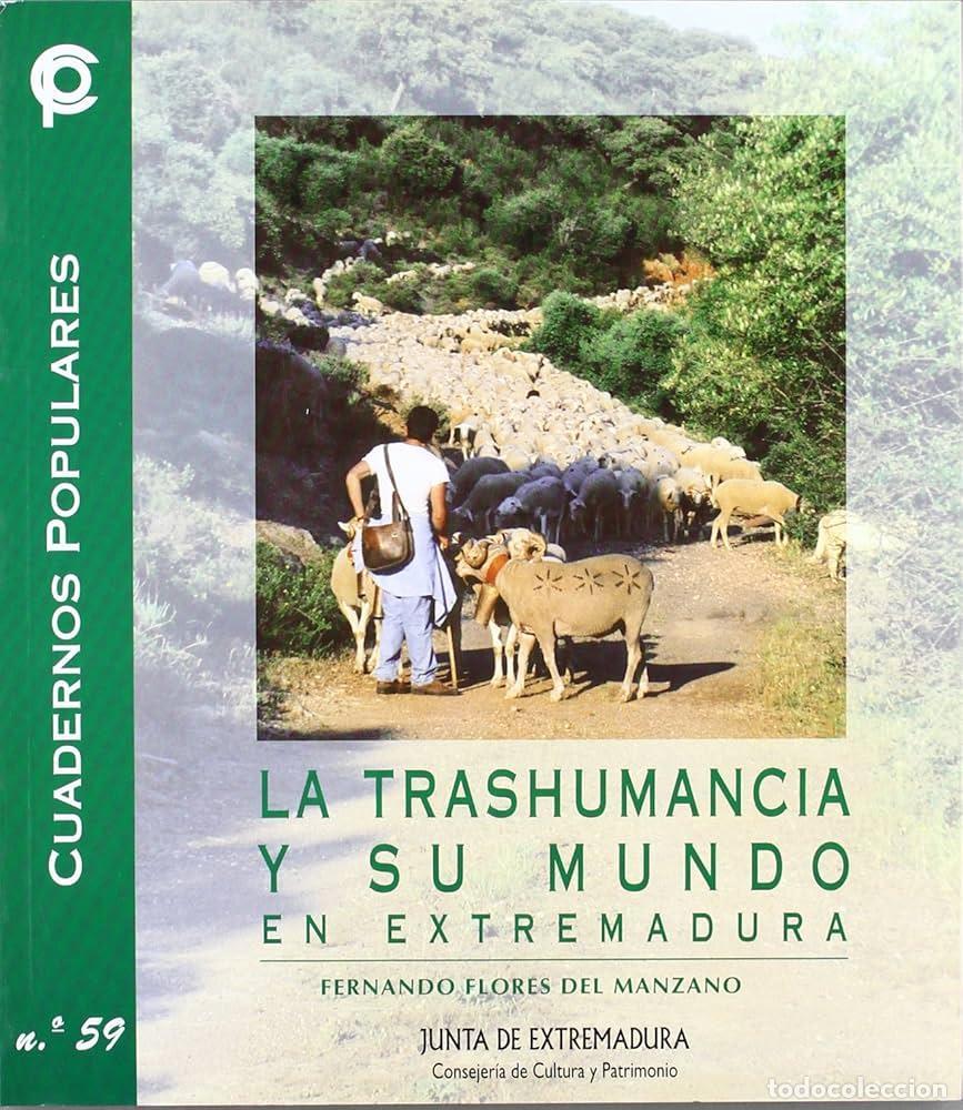books: La trashumancia y su mundo en extremadura - Flores del Manzano, Fernando