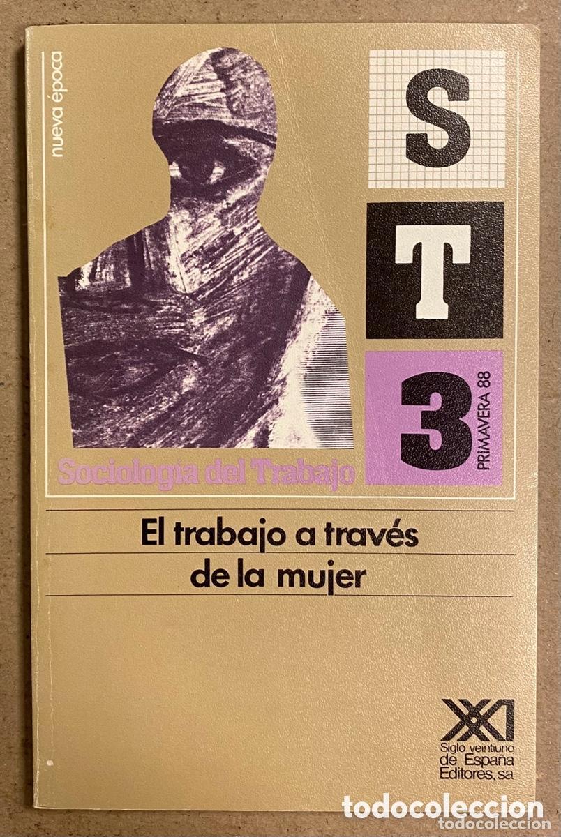 books: EL TRABAJO A TRAV&Eacute;S DE LA MUJER. SOCIOLOG&Iacute;A DEL TRABAJO 3 -