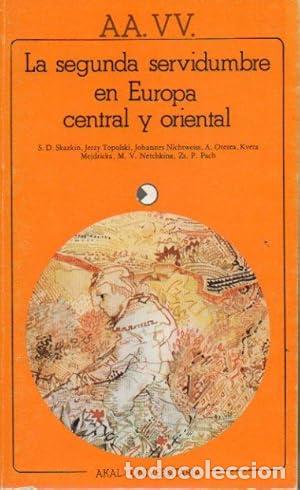 Livres: La segunda servidumbre en Europa Central y Orienta - vvaa