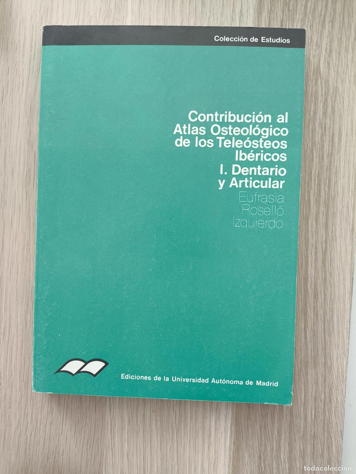 Livres: Contribuci&oacute;n al Atlas Osteol&oacute;gico de los Tele&oacute;steos Ib&eacute;ricos - Rosell&oacute; Izquierdo, Eufrasia