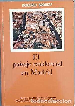 Livres: El paisaje residencial en Madrid - Brandis Garc&iacute;a, Dolores
