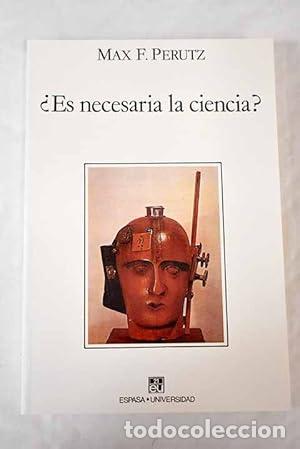 B&uuml;cher: &iquest;Es necesaria la ciencia? - Perutz, Max F