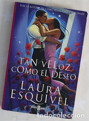 B&uuml;cher: Tan veloz c&oacute;mo el deseo - Esquivel, Laura