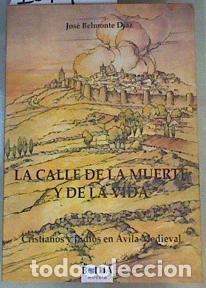 Livres: La calle de la muerte y de la vida - Belmonte D&iacute;az, Jos&eacute;