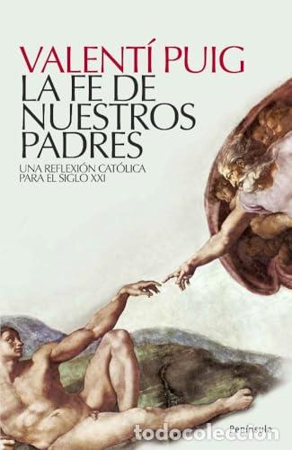 B&uuml;cher: La fe de nuestros padres - Puig, Valent&iacute;