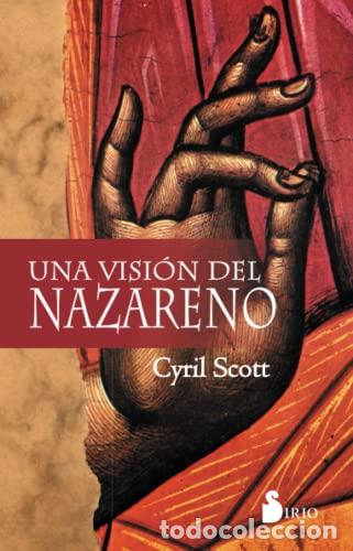 Libros: UNA VISION DEL NAZARENO - SCOTT, CYRIL - Foto 1