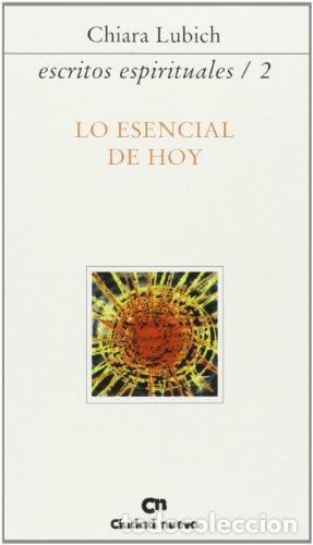 books: Lo esencial de hoy (Escritos espirituales/2) - Lubich, Chiara