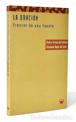B&uuml;cher: La oraci&oacute;n - Teresa de Calcuta, / Taiz&eacute;, Roger de