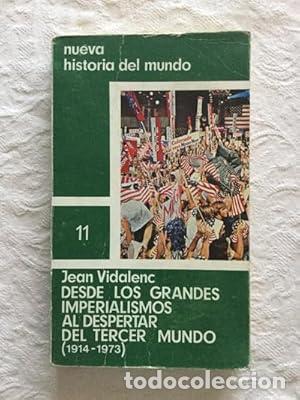 Livres: Desde los grandes imperialismos al despertar del tercer mundo - Vidalenc, Jean