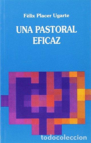 books: Una pastoral eficaz - Placer Ugarte, F&eacute;lix