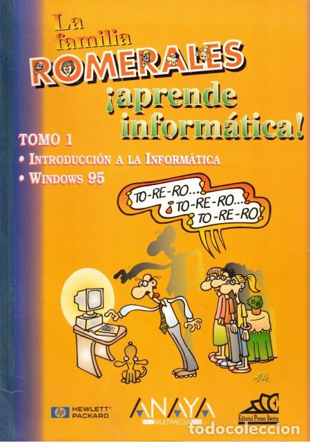 books: LA FAMILIA ROMERALES APRENDE INFORMATICA (TOMO 1: INTRODUCCI&Oacute;N A LA INFORM&Aacute;TICA Y WINDOWS 95) - PARD