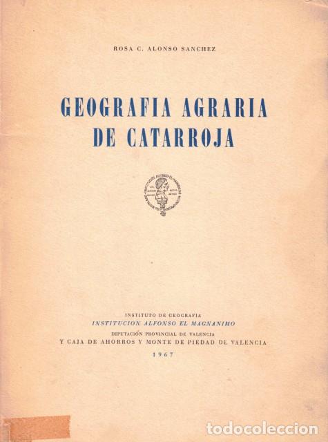 B&uuml;cher: GEOGRAFIA AGRARIA DE CATARROJA - ALONSO SANCHEZ, ROSA C.