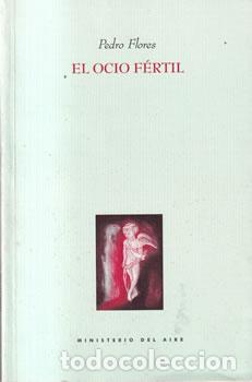 Libros: El ocio f&eacute;rtil - Pedro Flores - Foto 1