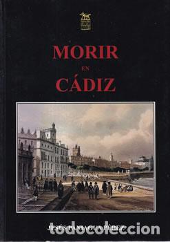 Libros: Morir en C&aacute;diz - Jes&uacute;s Paniagua P&eacute;rez - Foto 1
