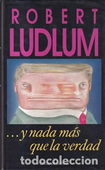 Libros: ... Y nada m&aacute;s que la verdad - Robert Ludlun - Foto 1