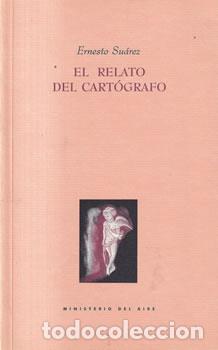 Libros: El relato del cart&oacute;grafo - Ernesto S&uacute;arez - Foto 1