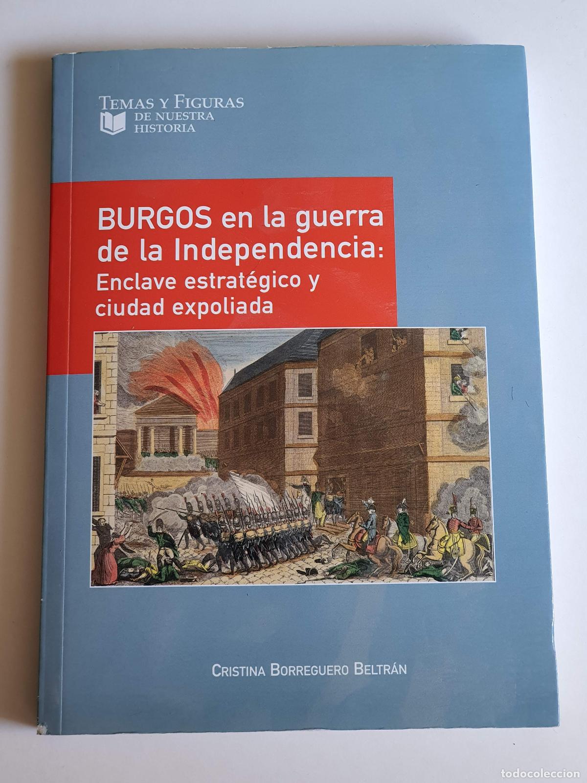 Libros: LIBRO BURGOS EN LA GUERRA DE LA INDEPENDENCIA 2007 214 PAG