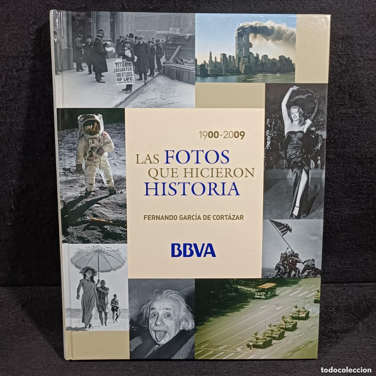 books: LAS FOTOS QUE HICIERON HISTORIA 900-2009 - FERNANDO GARC&Iacute;A DE COR&Aacute;ZAR