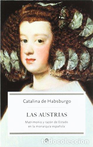 Livres: Las Austrias - Habsburgo, Catalina de