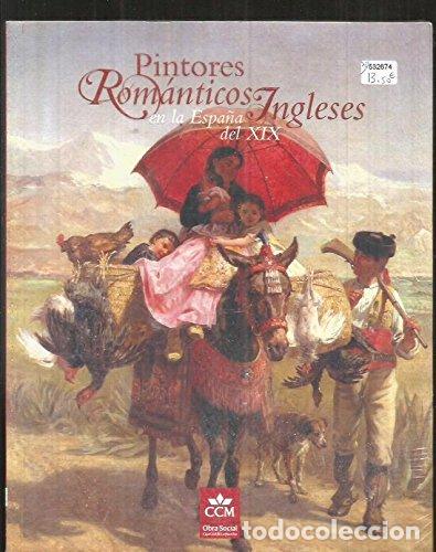 Livres: Pintores rom&aacute;nticos ingleses en la Espa&ntilde;a del XIX - Marisa Oropesa, Eugeni Os&aacute;car