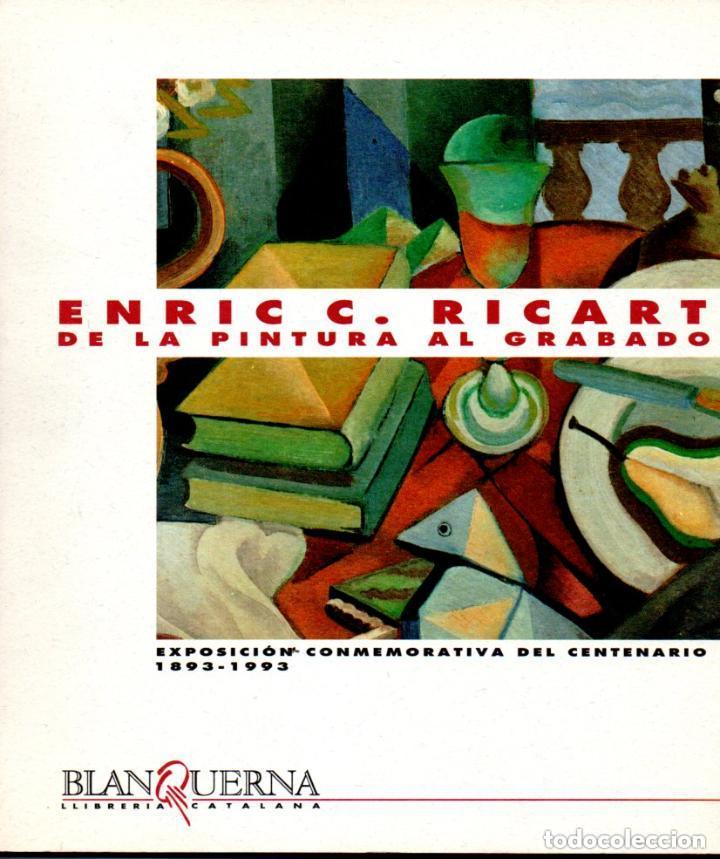 Livres: ENRIC RICART : DE LA PINTURA AL GRABADO (BLANQUERNA. 1994) -