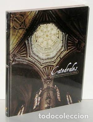Livres: Nuestro patrimonio: catedrales - Pe&ntilde;a Martinez Jos&eacute;