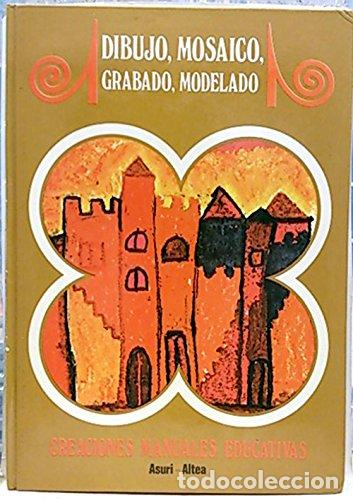 Livres: Dibujo, mosaico, grabado y modelado - Miguel Azaola