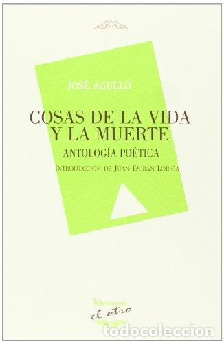 Livres: Cosas de la vida y de la muerte - Garc&iacute;a-Agull&oacute; y Llad&oacute;, Jos&eacute; Mar&iacute;a
