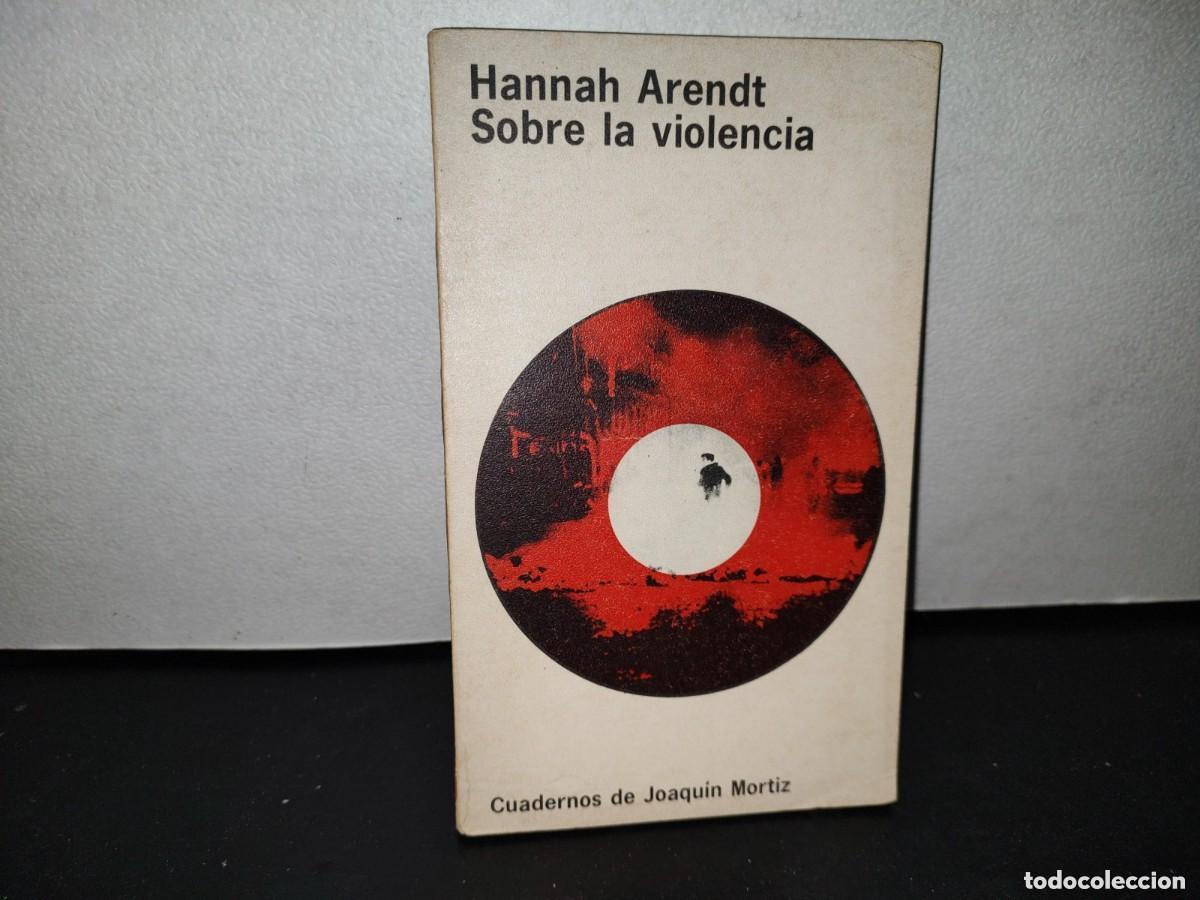 Livres: SOBRE LA VIOLENCIA - HANNAH ARENDT