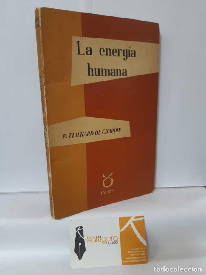 Livres: LA ENERG&Iacute;A HUMANA - TEILHARD DE CHARDIN, PIERRE