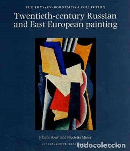 B&uuml;cher: Twentieth-century Russian and East European Painting in the Thyssen-Bornemisza Collection - John E.