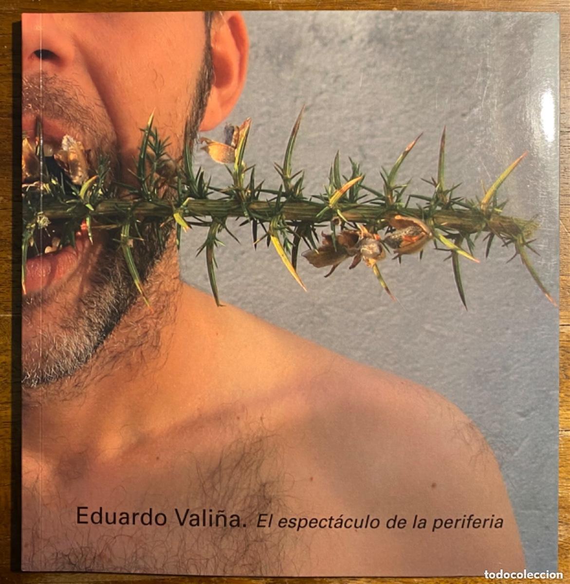 B&uuml;cher: Eduardo Vali&ntilde;a. Espect&aacute;culo de Periferia -