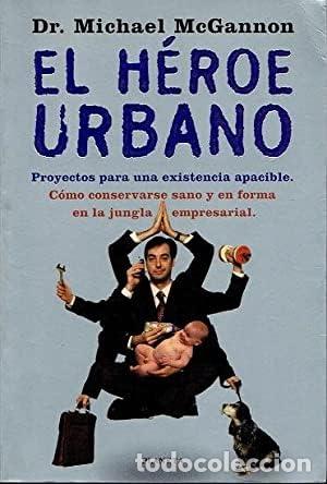 B&uuml;cher: El h&eacute;roe urbano - McGannon, Michael