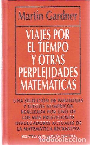 B&uuml;cher: Viajes por el tiempo y otras perplejidades matem&aacute;ticas - Gardner, Martin