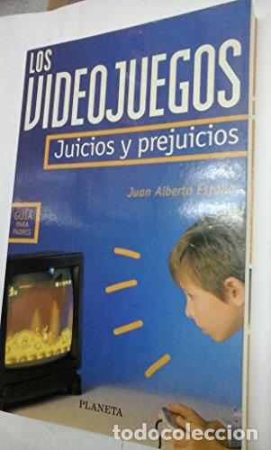 B&uuml;cher: Videojuegos. Juicios y prejuicios - Juan Alberto Estallo