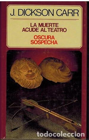 Libros: La muerte acude al teatro - John Dickson Carr - Foto 1