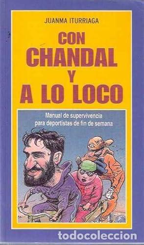 books: Con chandal y a lo Loco - juanma Iturriaga