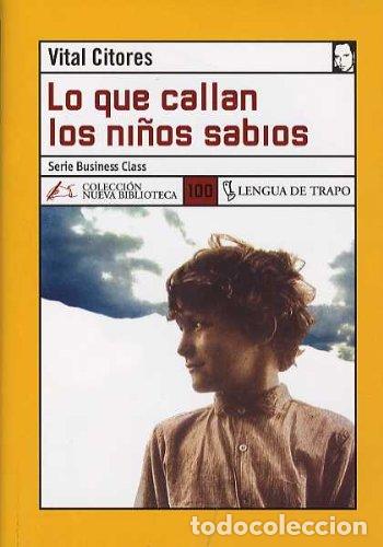 B&uuml;cher: Lo que callan los ni&ntilde;os sabios - Citores, Vital