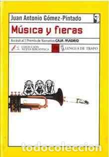 B&uuml;cher: M&uacute;sica y fieras - G&oacute;mez Pintado, Juan Antonio