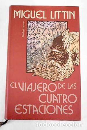 books: El viajero de las cuatro estaciones - Littin, Miguel