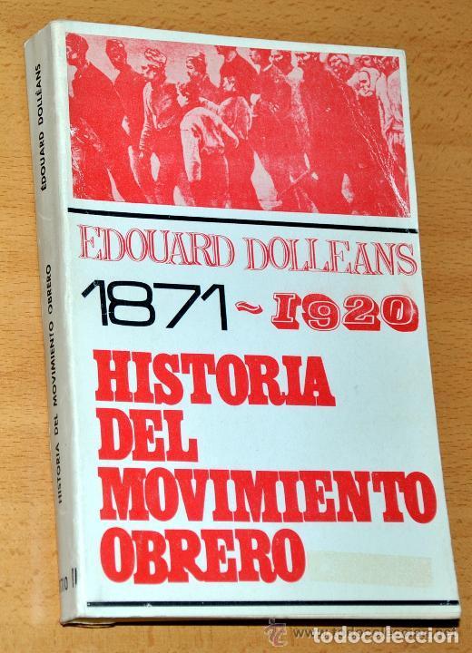 books: HISTORIA DEL MOVIMIENTO OBRERO 1871-1920 - EDOUARD DOLLEANS