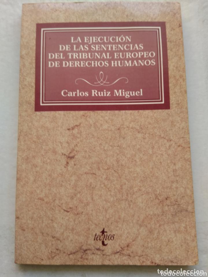 Livros em segunda m&atilde;o: La ejecuci&oacute;n de las sentencias del Tribunal Europeo de Derechos Humanos - Ruiz Miguel, Carlos