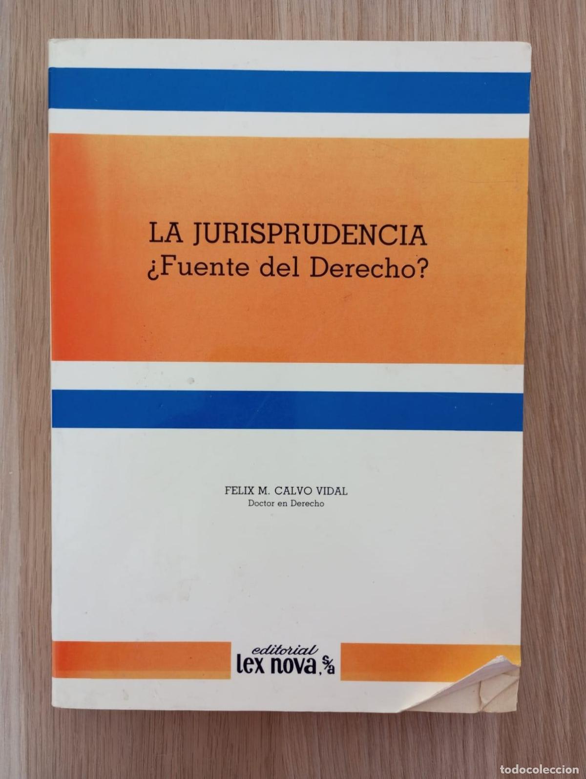 B&uuml;cher: La jurisprudencia - Calvo Vidal, F&eacute;lix M