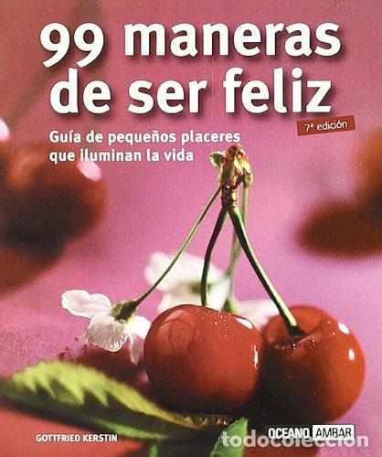 B&uuml;cher: 99 maneras de ser feliz - Kerstin, Gottfried