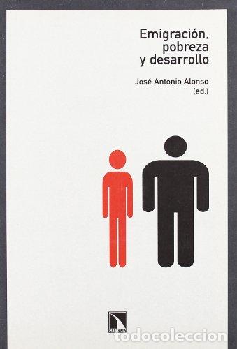 books: Emigraci&oacute;n, pobreza y desarrollo - Jos&eacute; Antonio Alonso