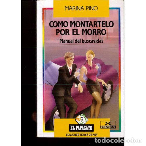 Livres: COMO MONTARTELO POR EL MORRO - MARINA PINO