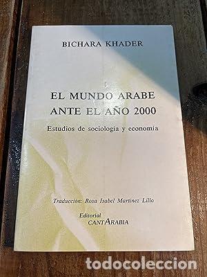 Libros: El mundo &aacute;rabe ante el a&ntilde;o 2000 - Khader, Bichara